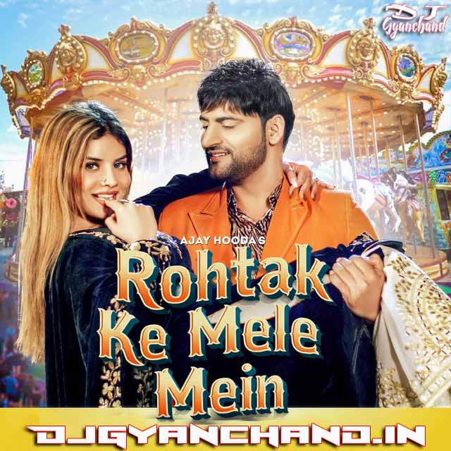 Rohtak Ke Mele Me Haryanvi Dj Remix Mp3 Song - Dj Gyanchand